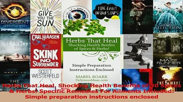 Herbs That Heal Shocking Health Benefits of 30 Spices Herbs Specific Remedies For