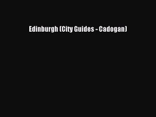 Read Edinburgh (City Guides - Cadogan) Ebook Free