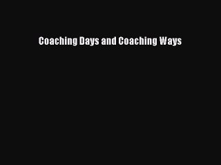 Read Coaching Days and Coaching Ways Ebook Free
