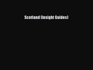 Read Scotland (Insight Guides) Ebook Free