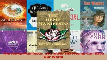 The Hemp Manifesto 101 Ways That Hemp Can Save Our World