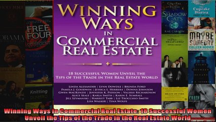 Download  Winning Ways in Commercial Real Estate 18 Successful Women Unveil the Tips of the Trade  Full EBook Free