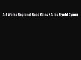 Read A-Z Wales Regional Road Atlas / Atlas Ffyrdd Cymru Ebook Free