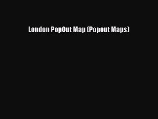Read London PopOut Map (Popout Maps) Ebook Free