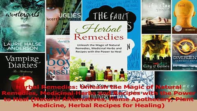 Herbal Remedies Unleash the Magic of Natural Remedies Medicinal Herbs and Recipes with
