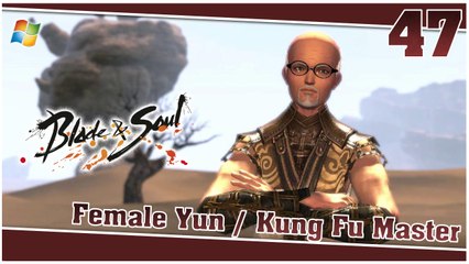 Blade and Soul 【PC】 #47 「Female Yun │ Kung Fu Master」