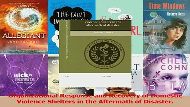 PDF Organizational Response and Recovery of Domestic Violence Shelters in the Aftermath of Read Online