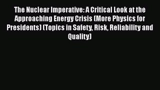 Read The Nuclear Imperative: A Critical Look at the Approaching Energy Crisis (More Physics