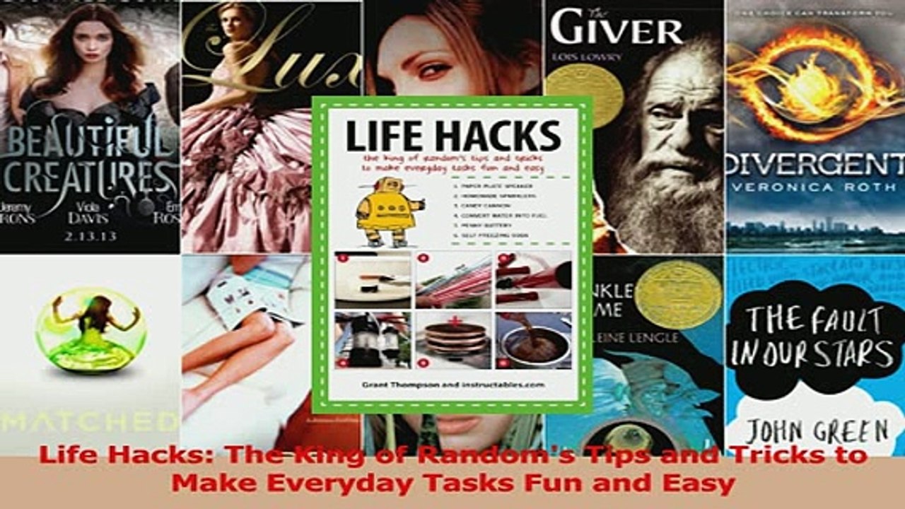 Life Hacks The King of Randoms Tips and Tricks to Make Everyday Tasks Fun and Easy