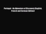 Read Portugal - An Adventure of Discovery (English French and German Edition) Ebook Online