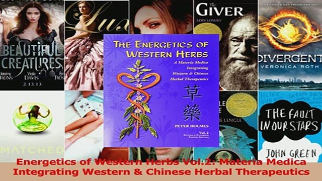 Energetics of Western Herbs Vol2 Materia Medica Integrating Western Chinese Herbal