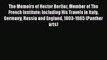 Read The Memoirs of Hector Berlioz Member of The French Institute: Including His Travels in