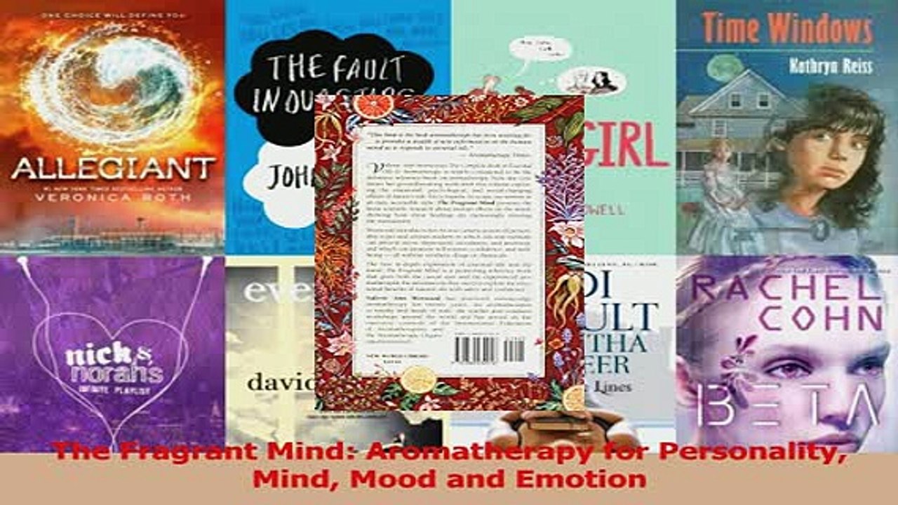 The Fragrant Mind Aromatherapy for Personality Mind Mood and Emotion