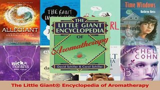 Read  The Little Giant Encyclopedia of Aromatherapy Ebook Free