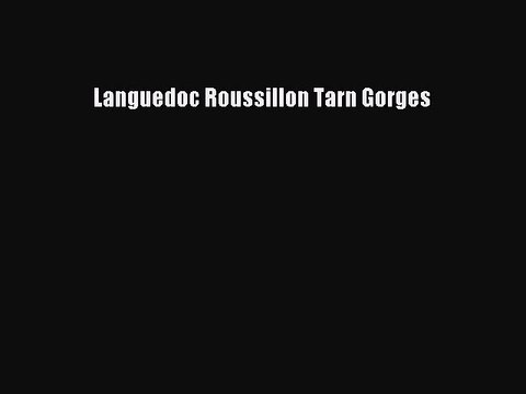 Read Languedoc Roussillon Tarn Gorges Ebook Free