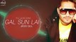 Gal Sun Lai (Full Audio Song) - Jassi Gill - Latest Punjabi Song 2016 - Speed Records