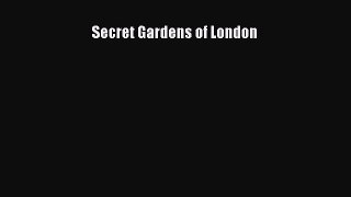 Read Secret Gardens of London Ebook Free