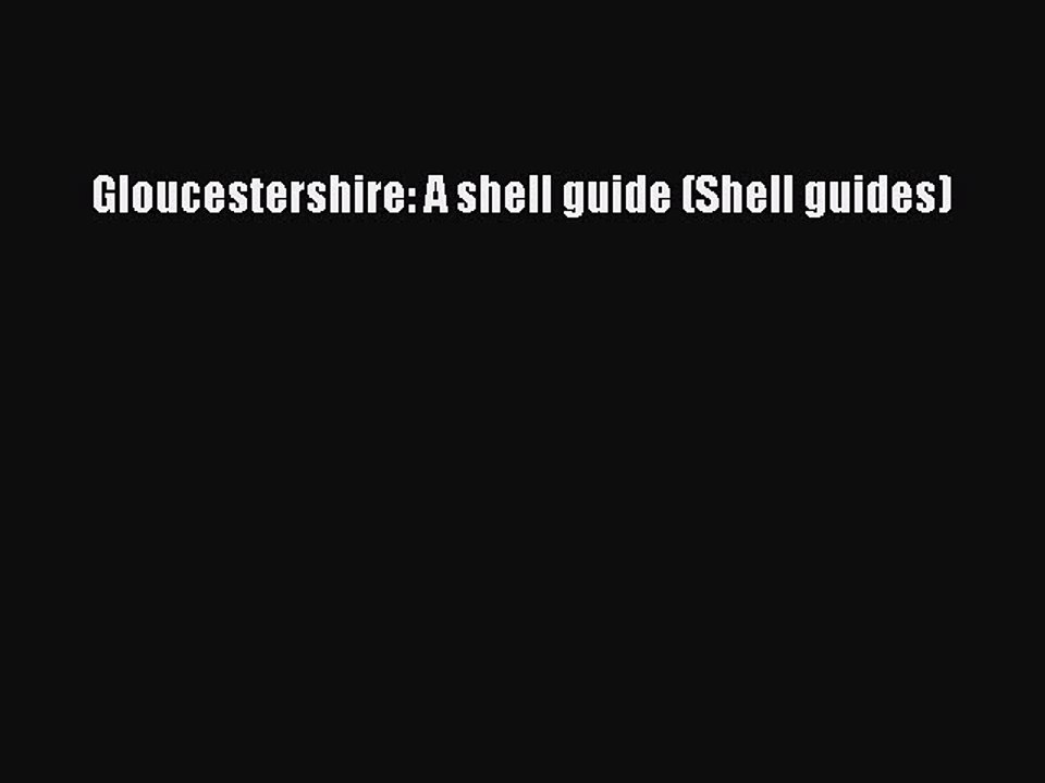 Read Gloucestershire: A shell guide (Shell guides) Ebook Free