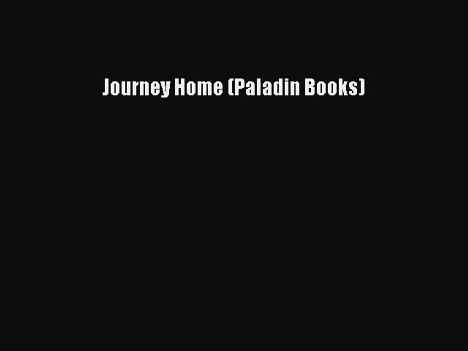 Read Journey Home (Paladin Books) Ebook Free