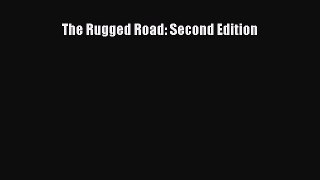 Read The Rugged Road: Second Edition Ebook Free