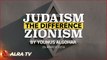 Judaism & Zionism: The Difference || By Younus AlGohar