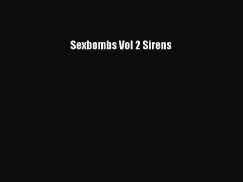 PDF Sexbombs Vol 2 Sirens Read Online