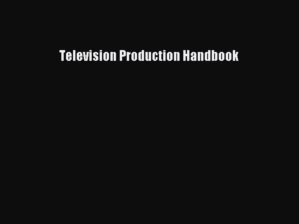 Download Television Production Handbook Free Books video Dailymotion