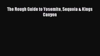Read The Rough Guide to Yosemite Sequoia & Kings Canyon Ebook Free
