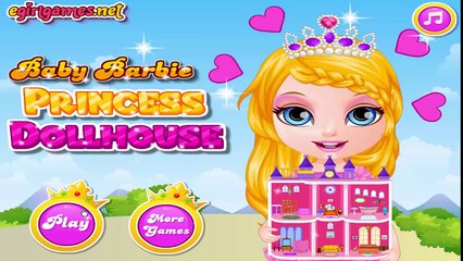 Baby Barbie Princess Dollhouse - Barbie Doll House Game for Girls