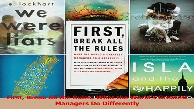 Read First Break All the Rules What the Worlds Greatest Managers Do Differently PDF Free
