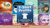 PDF  Tshirt Profits Start a tshirt business  The complete guide to starting and running a Download Online