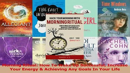 PDF  Morning Ritual How To Wake Up Successful Increase Your Energy  Achieving Any Goals In Read Full Ebook