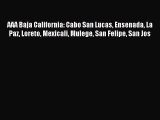 Download AAA Baja California: Cabo San Lucas Ensenada La Paz Loreto Mexicali Mulege San Felipe