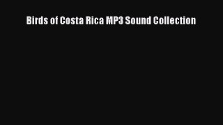 Read Birds of Costa Rica MP3 Sound Collection Ebook Free