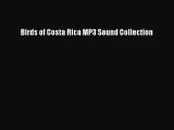 Read Birds of Costa Rica MP3 Sound Collection Ebook Free