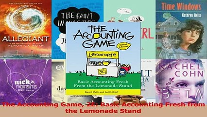 Read  The Accounting Game 2E Basic Accounting Fresh from the Lemonade Stand Ebook Free