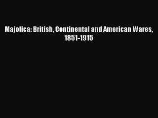 Download Majolica: British Continental and American Wares 1851-1915 Ebook Online