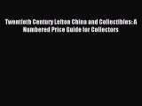 Read Twentieth Century Lefton China and Collectibles: A Numbered Price Guide for Collectors