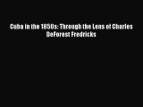 Read Cuba in the 1850s: Through the Lens of Charles DeForest Fredricks Ebook Free