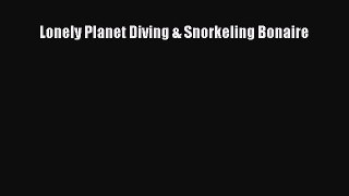 Download Lonely Planet Diving & Snorkeling Bonaire PDF Free