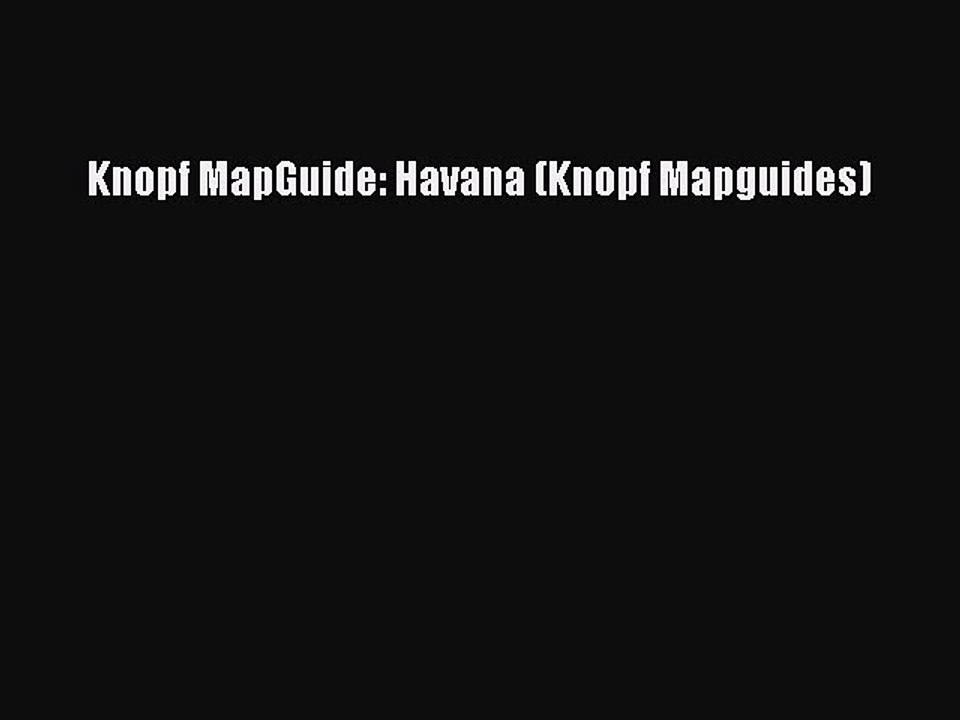 Read Knopf MapGuide: Havana (Knopf Mapguides) Ebook Free