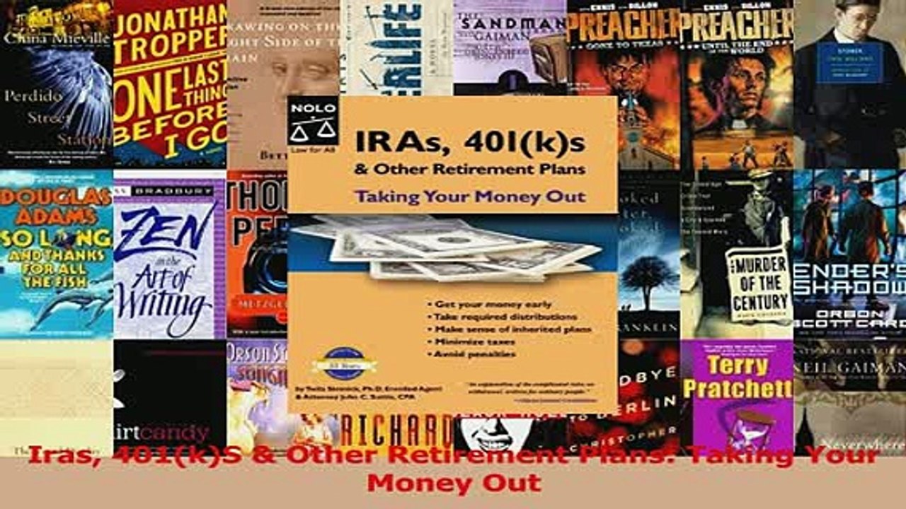 Read  Iras 401kS  Other Retirement Plans Taking Your Money Out Ebook Free