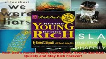 PDF  Rich Dads Retire Young Retire Rich How to Get Rich Quickly and Stay Rich Forever Download Full Ebook