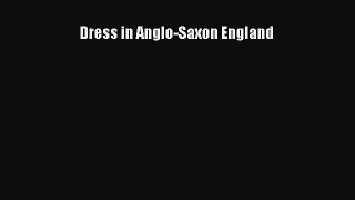 Read Dress in Anglo-Saxon England Ebook
