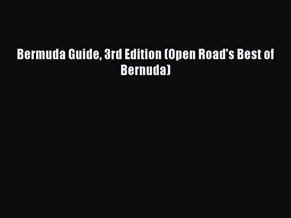 Read Bermuda Guide 3rd Edition (Open Road's Best of Bernuda) Ebook Free
