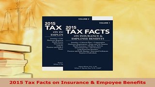 Download  2015 Tax Facts on Insurance  Empoyee Benefits Ebook