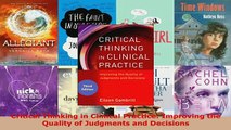 PDF  Critical Thinking in Clinical Practice Improving the Quality of Judgments and Decisions  Read Online
