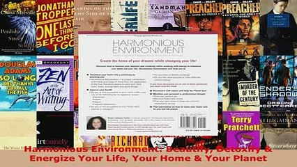 Download  Harmonious Environment Beautify Detoxify  Energize Your Life Your Home  Your Planet Free Books