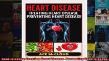 Read  Heart Disease Treating Heart Disease Preventing Heart Disease  Full EBook