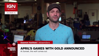April\'s Games With Gold Have Been Announced - IGN News